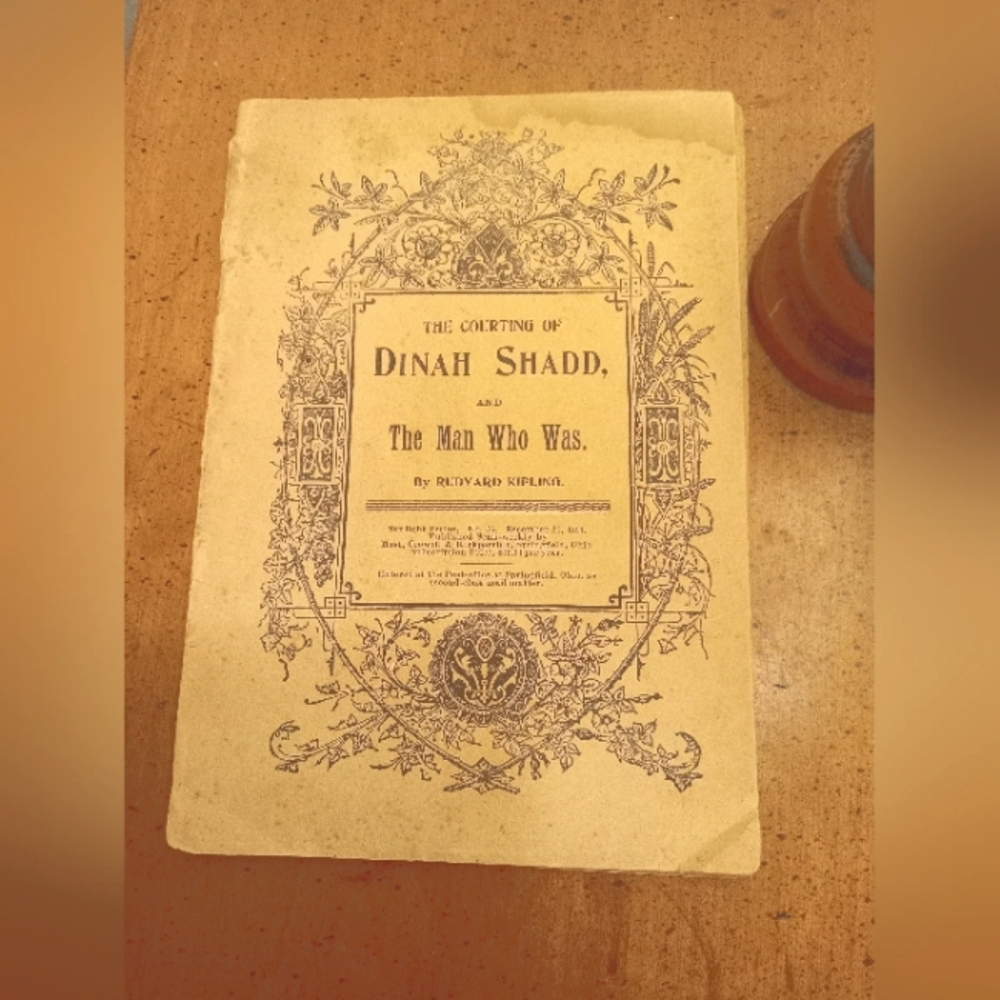 The Courting of Dinah Shadd, and The Man Who Was By. Rudyard Kipling Pamphlet